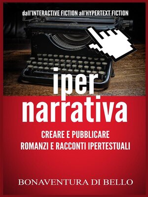 cover image of Iper-Narrativa--Creare e Pubblicare Romanzi e Racconti Ipertestuali